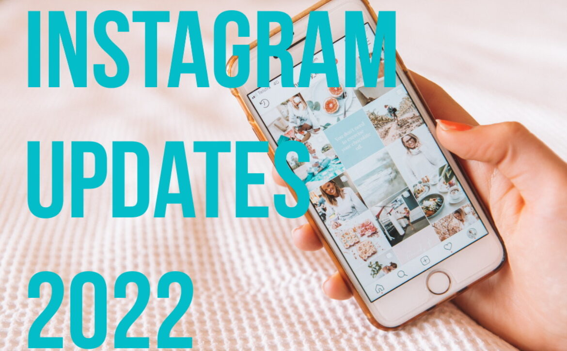 instagram updates 2022